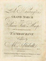 Lord Harrington’s grand march  Printed Dublin c.1805